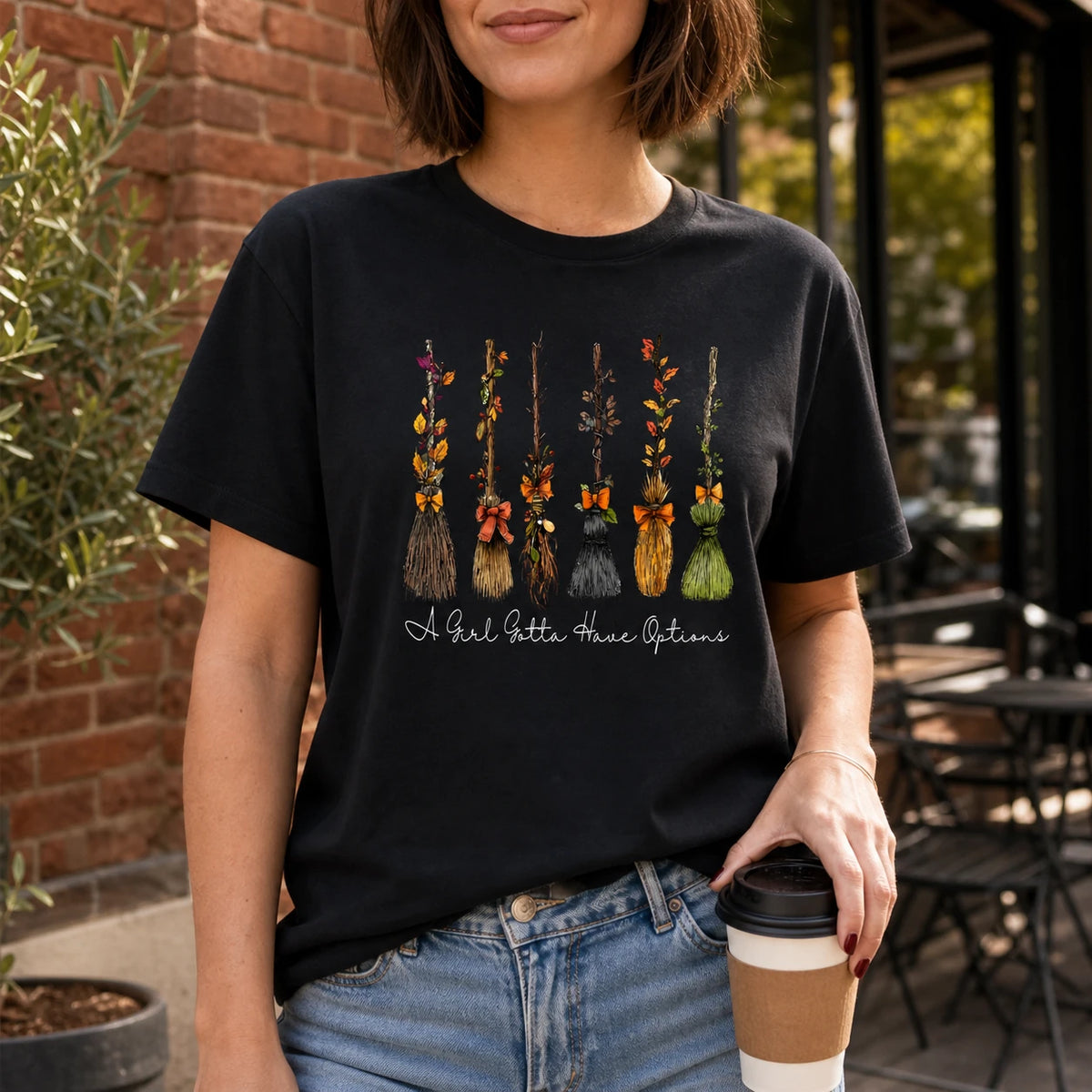 A Girl Gotta Have Options Witch Broom Shirt, Funny Halloween Tee or Sweatshirt for Women, Cute Vintage Fall Broom Graphic