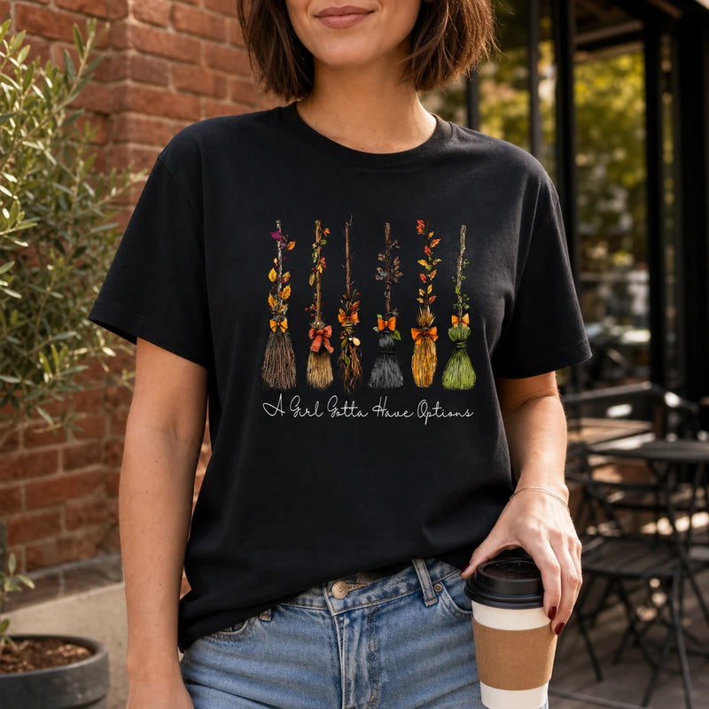 A Girl Gotta Have Options Witch Broom Shirt, Funny Halloween Tee or Sweatshirt for Women, Cute Vintage Fall Broom Graphic