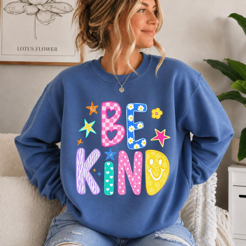 Be Kind Sweatshirt Be Kind Colorful Positive Quote Kindness Gift Women Cute Doodle Design