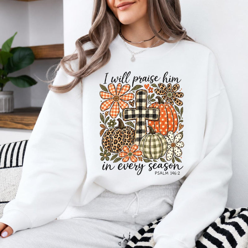 Christian Fall Bible Verse I Will Praise Him in Every Season Sweatshirt Autumn Faith for Women Vintage Floral Design