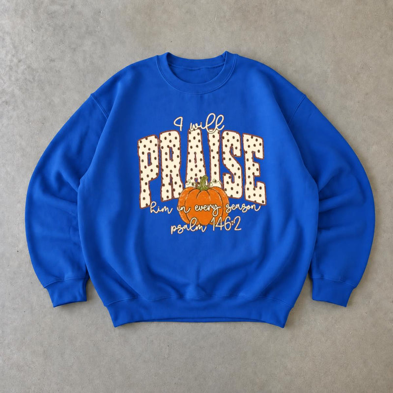 Christian Fall Sweatshirt I Will Praise Him In Every Season Autumn Faith Women Retro Pumpkin Design