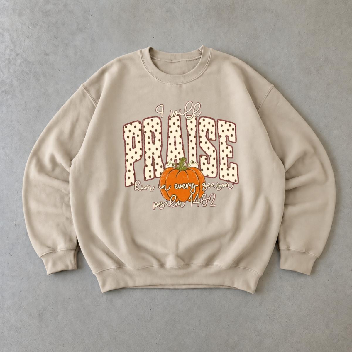 Christian Fall Sweatshirt I Will Praise Him In Every Season Autumn Faith Women Retro Pumpkin Design
