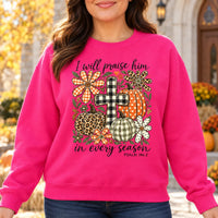 Christian Fall Sweatshirt with I Will Praise Him in Every Season Bible Verse, Psalm 146:2 Cross and Pumpkin Floral Artwork