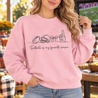 Football Game Day Outfit Football Is My Favorite Season Sweatshirt Cute Fall Football Fan