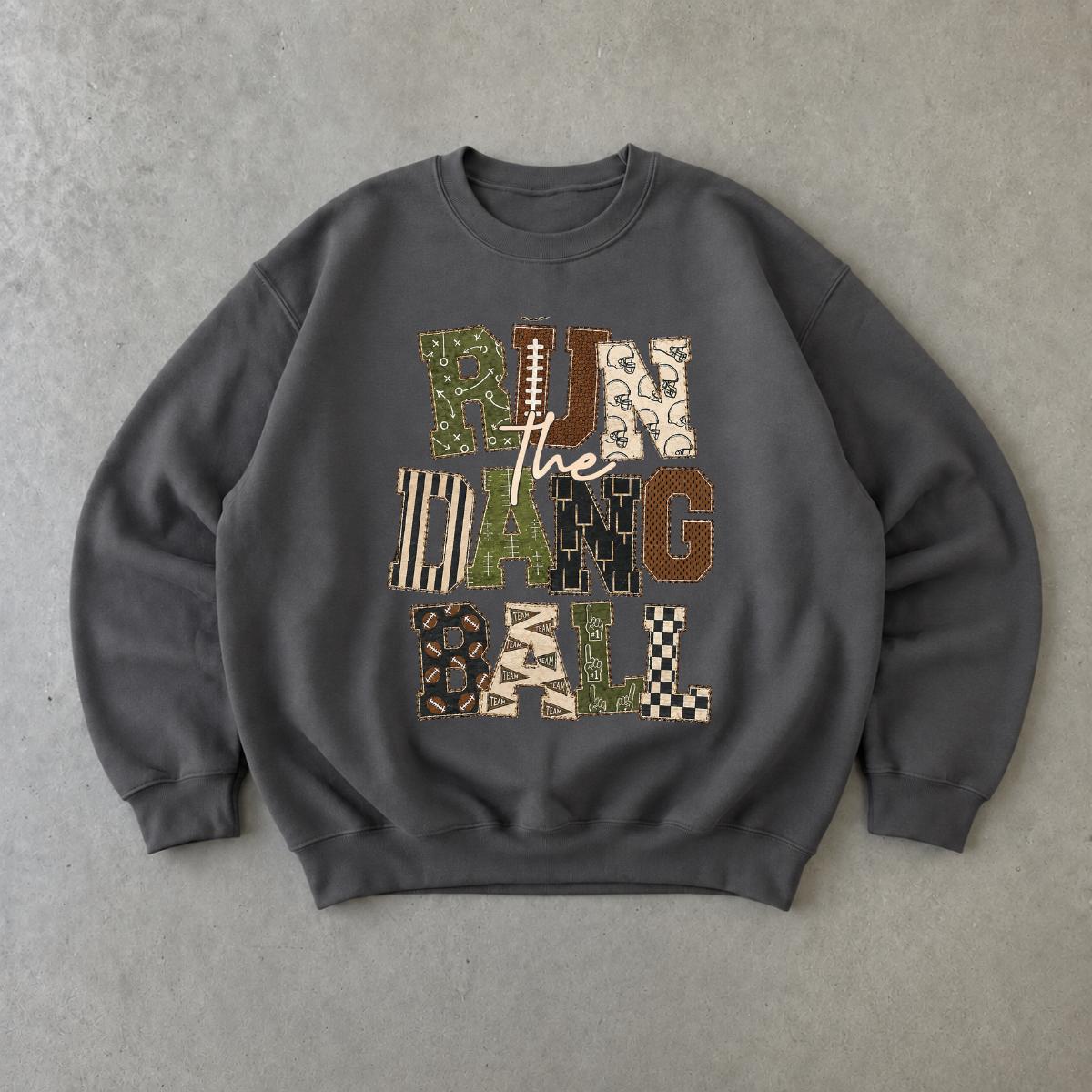 Football Game Day Sweatshirt Run The Dang Ball Football Season Unisex Vintage Patchwork Design