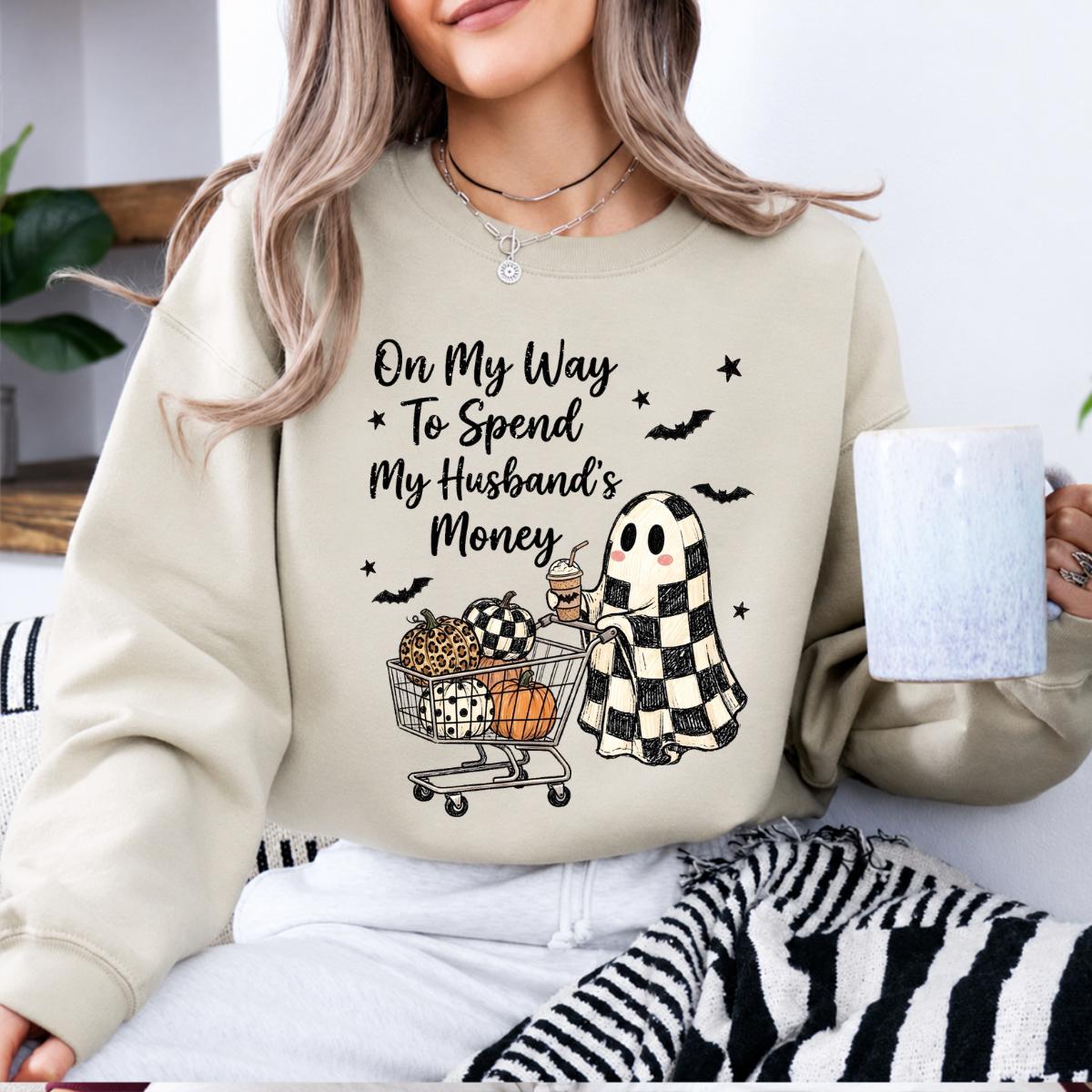 Funny Halloween Sweatshirt On My Way To Spend My Husbands Money Spooky Season Wife Women Retro