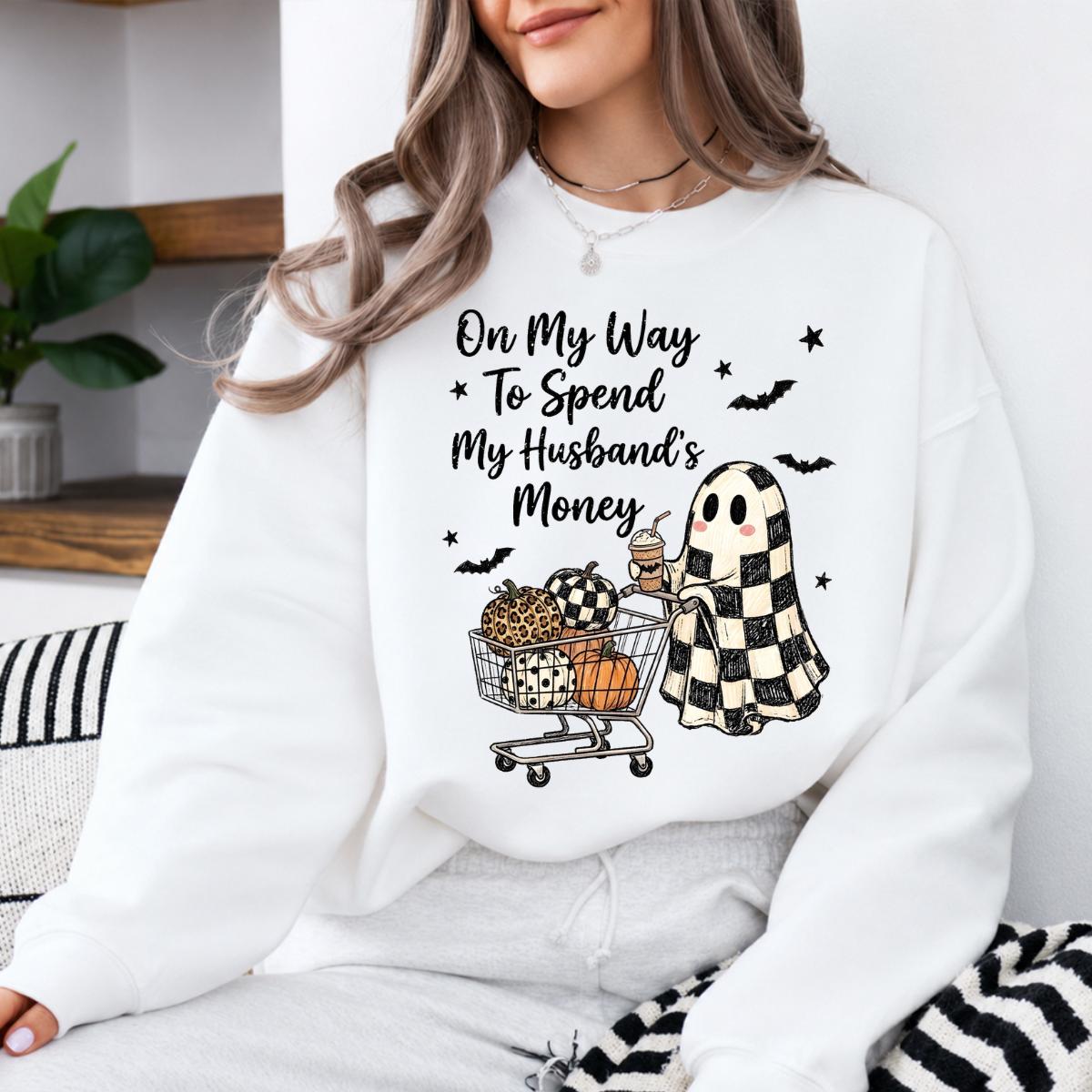 Funny Halloween Sweatshirt On My Way To Spend My Husbands Money Spooky Season Wife Women Retro