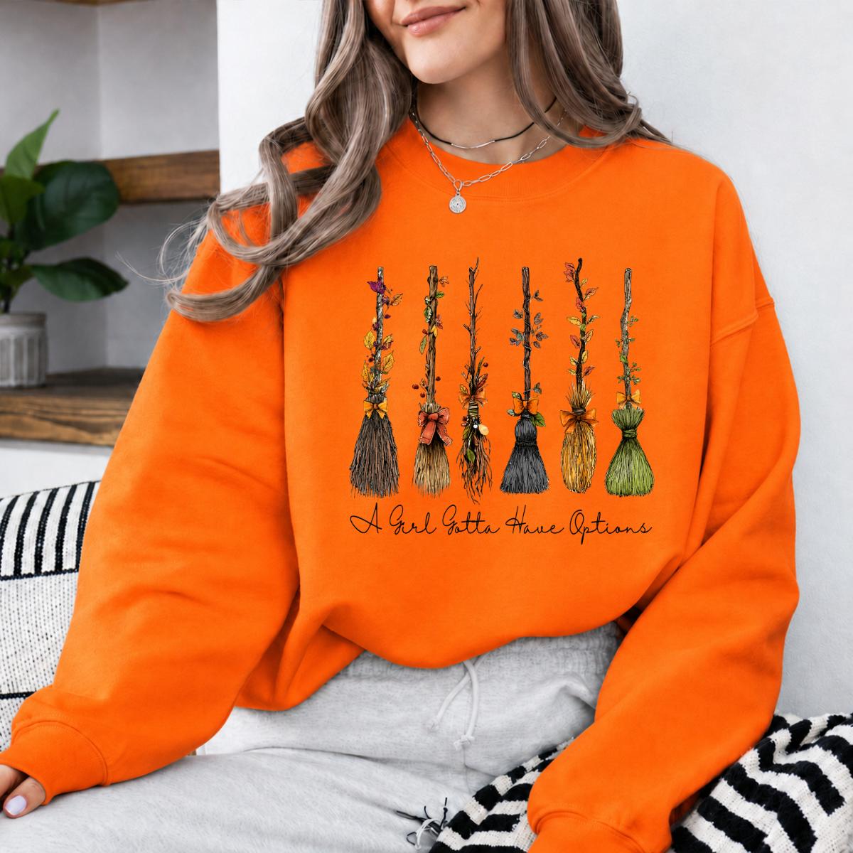 Funny Halloween Witch A Girl Gotta Have Options Sweatshirt and T-Shirt Fall Autumn Season Women Retro Cute