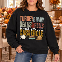 Funny Thanksgiving Sweatshirt for Women, Turkey Gravy Beans Rolls and Casserole Food Quote