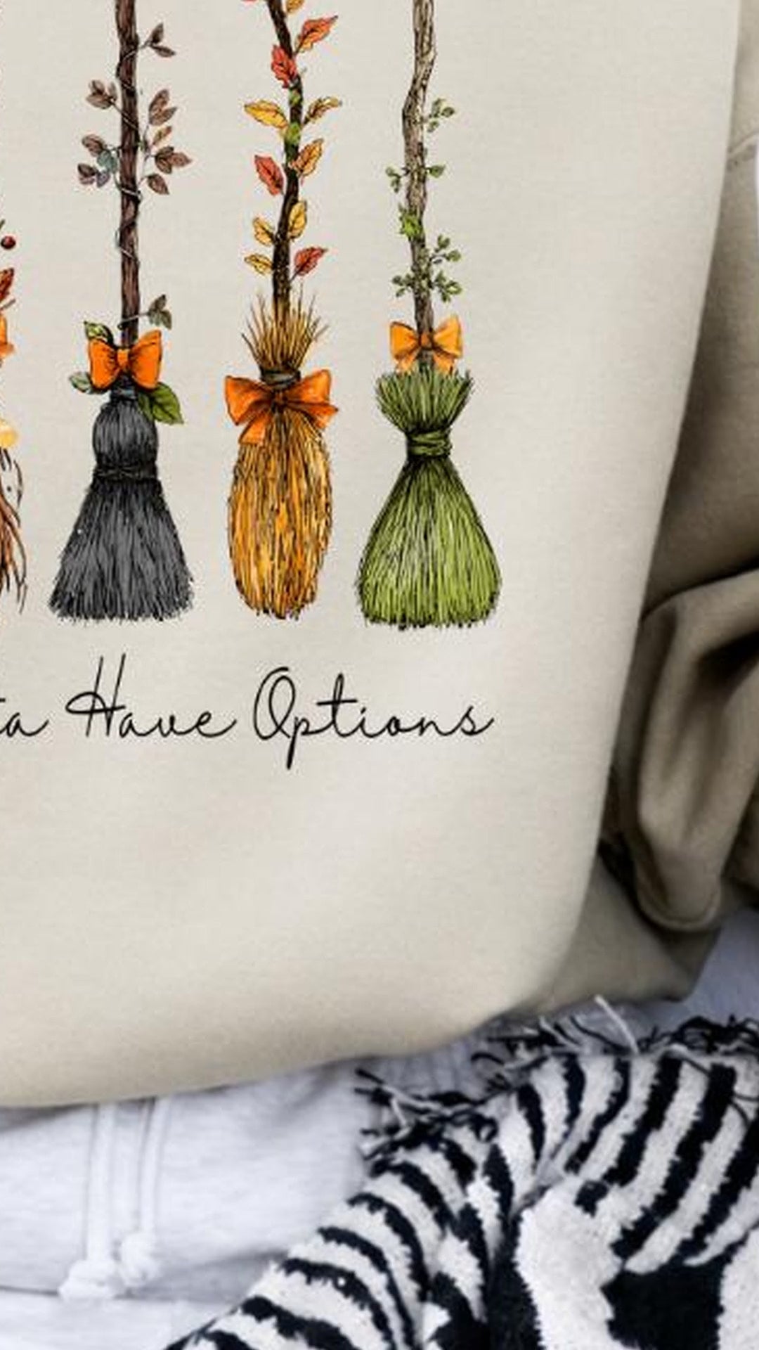 Funny Halloween Witch A Girl Gotta Have Options T-Shirt and Sweatshirt for Women Fall Broom Graphic