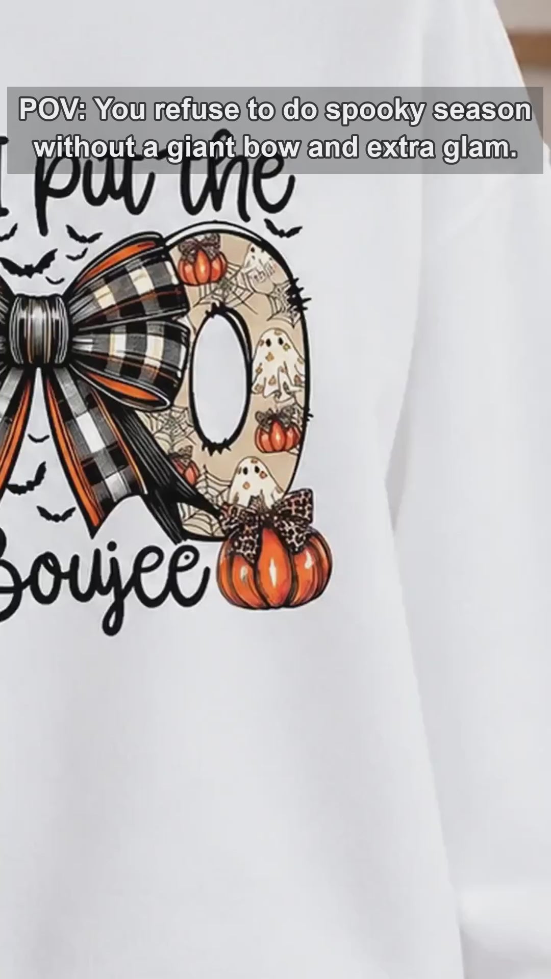 I Put The Boo In Boujee I Put The Boo In Boujee Sweatshirt and T-Shirt Halloween Spooky Season Women Cute Coquette